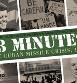 13 Minutes: The Cuban Missile Crisis, 1962