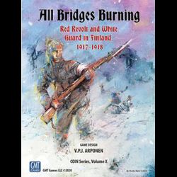 All Bridges Burning: Red Revolt and White Guard in Finland, 1917-1918